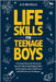 Life Skills for Teenage Boys: Practical Advice for Personal Growth, Becoming Independent, and Transitioning to Adulthood with 100+ Proven Strategies. by Nicholls, A. E.