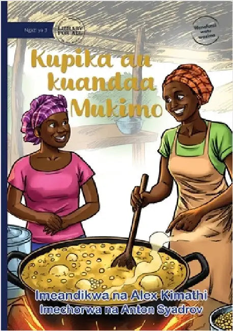 Making Mukimo - Kupika au kuandaa Mukimo by Kimathi, Alex