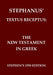 The New Testament in Greek: Stephanus' Textus Receptus of 1550 by Robertus Stephanus, Robert Estienne