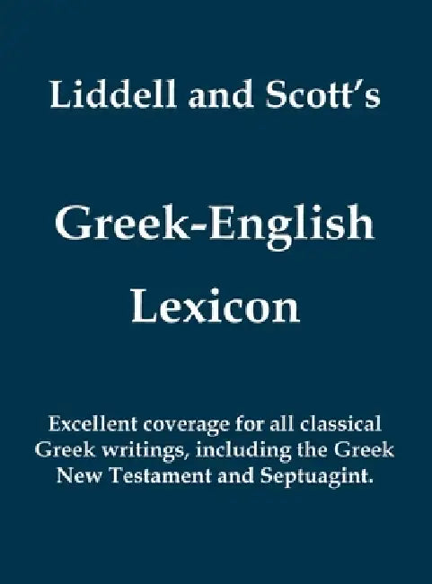 Liddell and Scott's Greek-English Lexicon (Greek and English Edition) by Henery George Liddell, Robert Scott