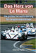 Das Herz Von Le Mans: Die Größte Herausforderung Für Langstreckenrennen by Psaila, Etienne