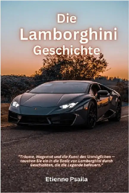 Die Lamborghini-Geschichte by Psaila, Etienne