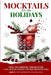 Mocktails for the Holidays: Non-Alcoholic Drinks for Cozy Autumn Nights and Winter Festivities by Green Sauce