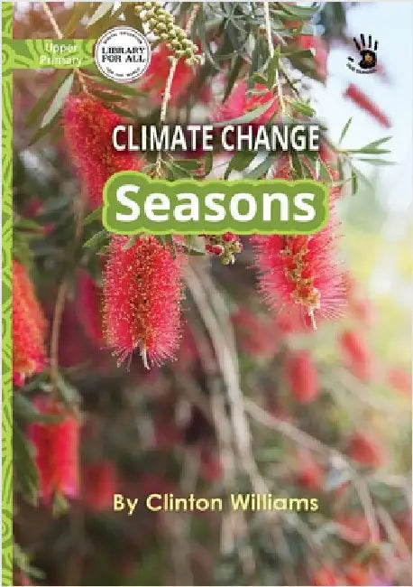 Climate Change: Seasons - Our Yarning by Williams, Clinton