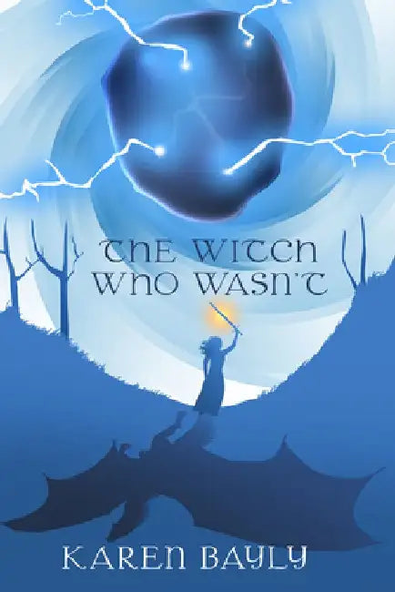 The Witch Who Wasn't by Karen Bayly