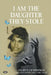 I am the Daughter they Stole by Eileen Cummings, Claire Smith, Jana Anvari