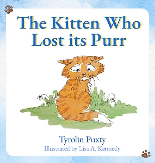 The Kitten Who Lost its Purr by Tyrolin Puxty, Lisa A. Kennedy