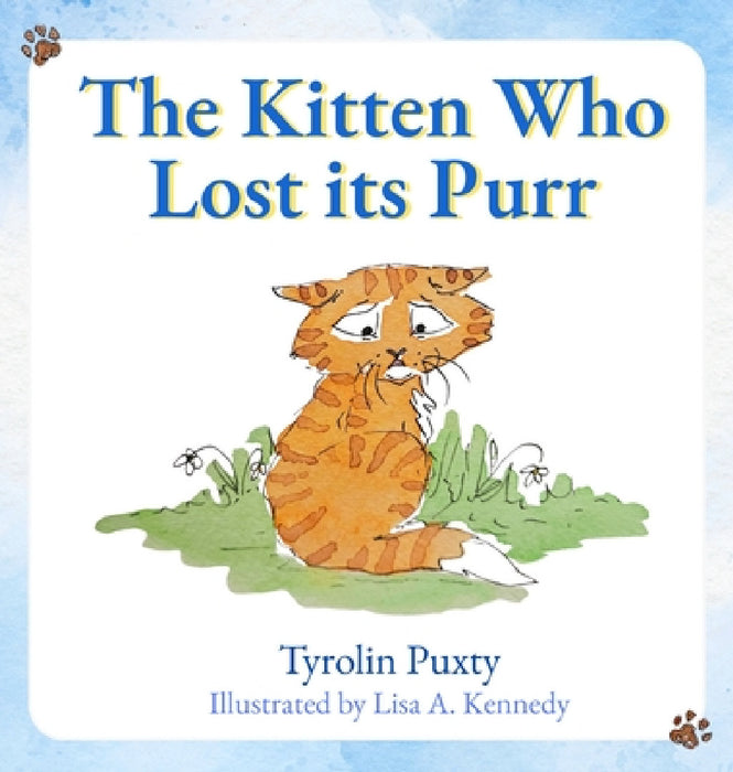 The Kitten Who Lost its Purr by Tyrolin Puxty, Lisa A. Kennedy
