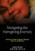 Navigating the Caregiving Journey: A Practical Guide to Support Systems, Self-Care, and Balance by Andrea Entwistle