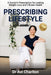 Prescribing Lifestyle: A Doctor's Prescription for Lasting Weight Loss and Vibrant Health by Avi Charlton