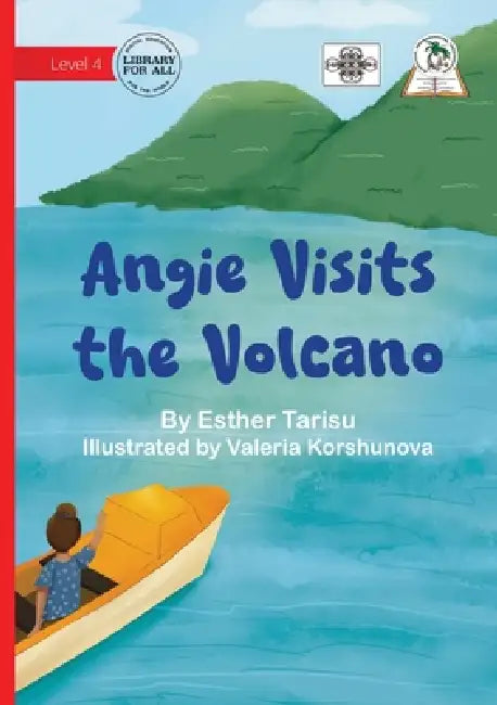Angie Visits the Volcano by Esther Tarisu, Valeria Korshunova