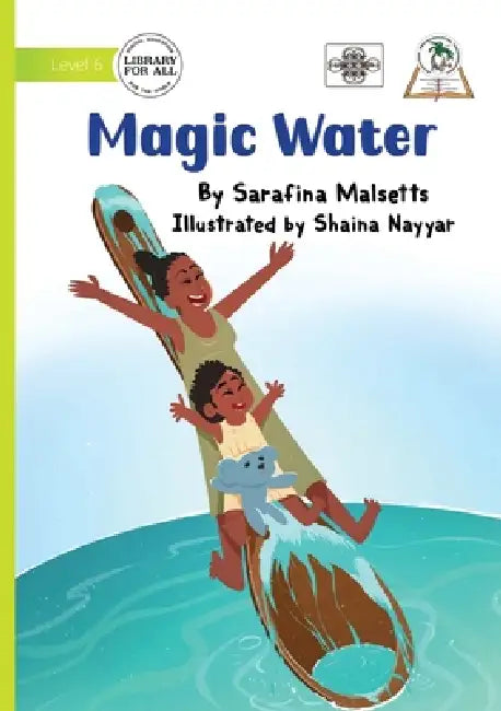 Magic Water by Sarafina Malsetts, Shaina Nayyar