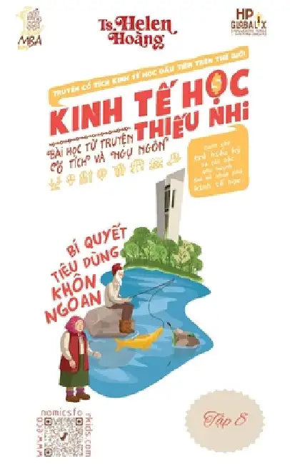 Kinh Tế Học Thiếu Nhi - Chi Tiêu, Ngân Sách và Thâm Hụt Tài Chính: Bài học từ truyện ngụ ngôn & c̕ by Hoang, Helen