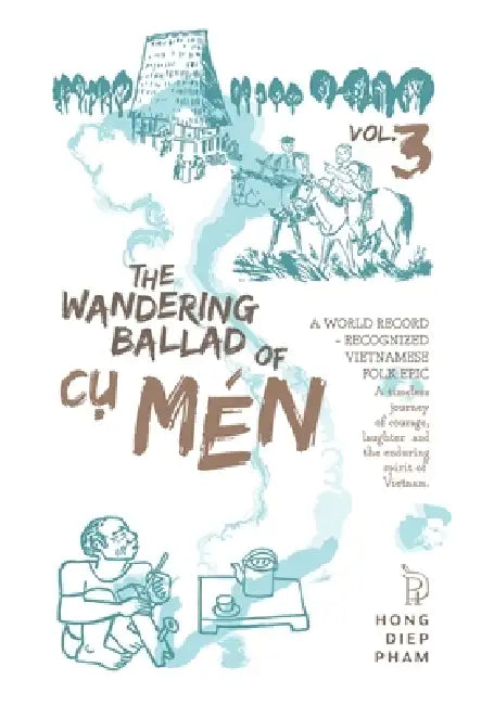 The Wandering Ballad of Cụ Mén: Vol 3 by Hong Diep Pham