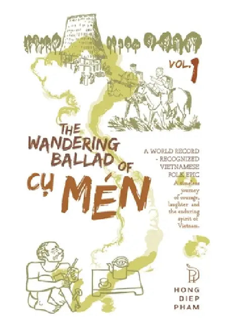 The Wandering Ballad of Cụ Mén: Vol. 1 by Hong Diep Pham