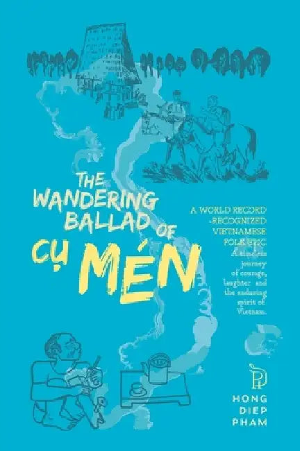 Khúc Lãng Du của Cụ Mén: Trường ca dân gian Việt Nam hiện đại by Hong Diep Pham