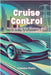 Cruise Control: Navigating the History and Future of Automobiles by Psaila, Etienne