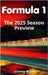 Formula 1: The 2025 Season Preview by Psaila, Etienne
