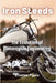 Iron Steeds: The Evolution of Motorcycle Engineering by Psaila, Etienne