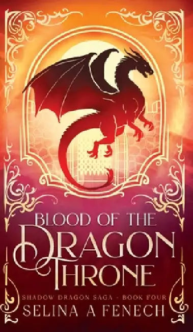 Blood of the Dragon Throne by Selina A. Fenech