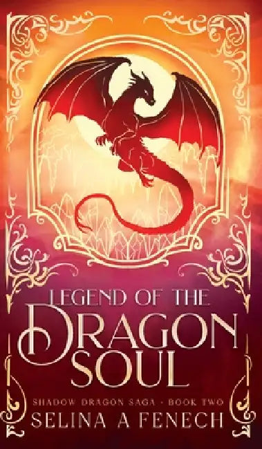 Legend of the Dragon Soul by Selina A. Fenech