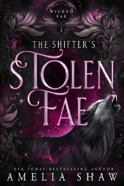 The Shifter's Stolen Fae: steamy paranormal romance by Amelia Shaw