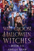 Whychoose Halloween Witches: Reverse Harem paranormal romance trilogy by Amelia Shaw