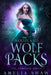 The Woodland Wolf Packs: whychoose wolf shifter omnibus by Amelia Shaw