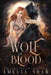 Wolf of Blood by Amelia Shaw