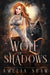 Wolf of Shadows by Amelia Shaw