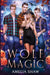 Wolf Magic: reverse harem paranormal romance by Amelia Shaw