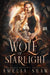 Wolf of Starlight: slow burn paranormal romance by Amelia Shaw