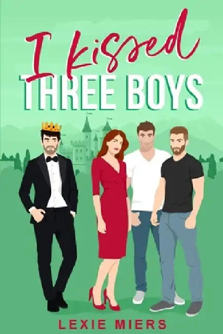 I Kissed Three Boys: whychoose contemporary romance by Lexie Miers