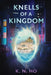 Knells of a Kingdom by K. N. Ho