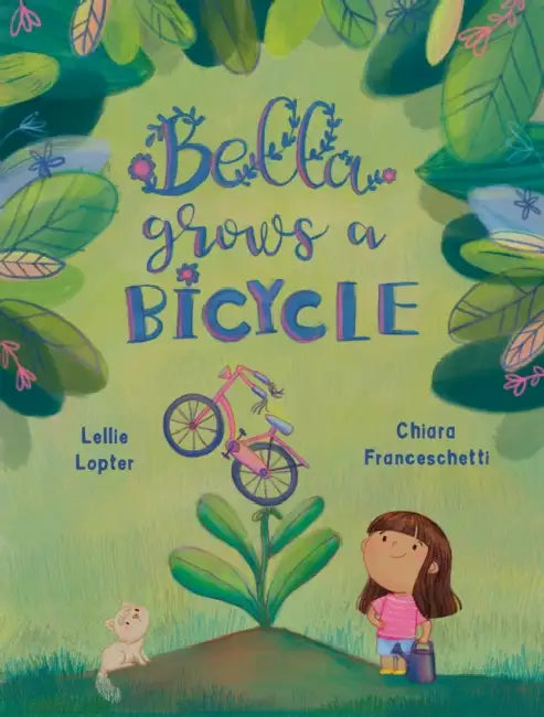 Bella Grows a Bicycle by Lellie Lopter