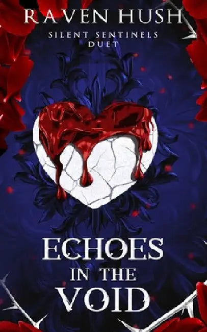 Echoes in the Void: Silent Sentinels Duet book 2 by Hush, Raven