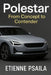 Polestar: From Concept to Contender by Psaila, Etienne