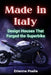 Made in Italy: Design Houses That Forged the Superbike by Psaila, Etienne