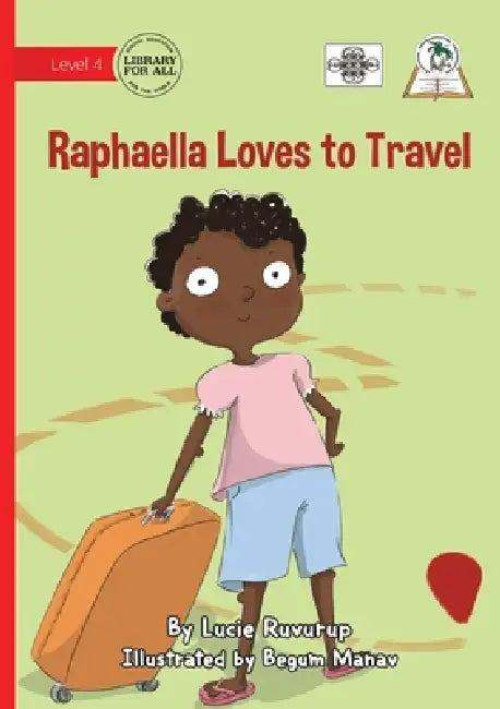 Raphaella Loves to Travel by Lucie Ruvurup, Begum Manav