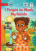 I Forgot to Wash My Hands by Lina Olul, Nataliia Tymoshenko