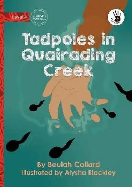 Tadpoles in Quairading Creek - Our Yarning by Beulah Collard, Alysha Blackley