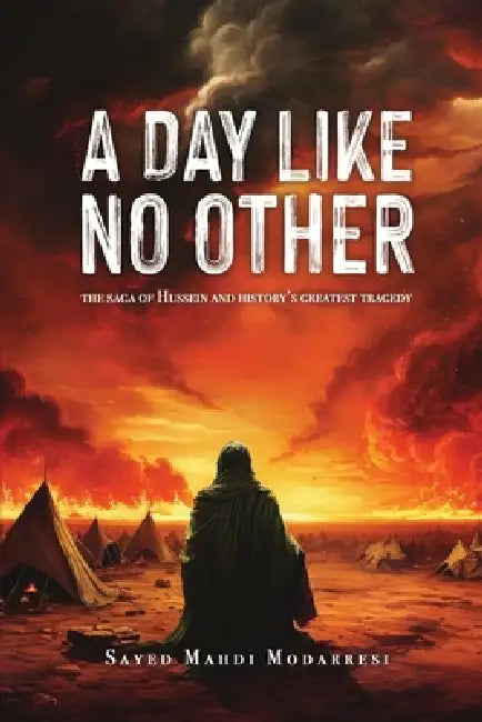 A Day Like No Other by Sayed Mahdi Modarresi