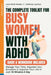 The Complete Toolkit For Busy Women With ADHD: Manage Your Time, Regulate Your Emotions & Organise Your Life In Just 10 Minutes A Day by Learnwell Books
