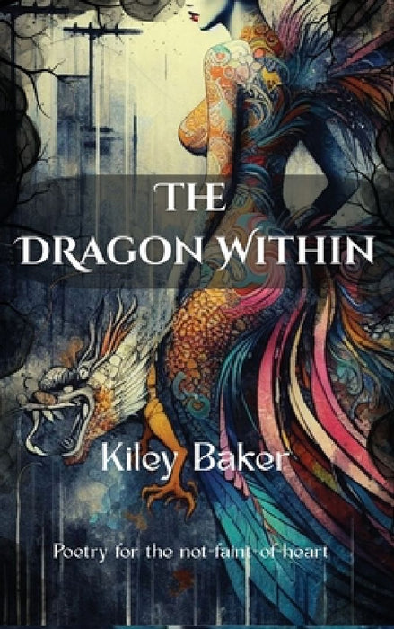 The Dragon Within by Kiley Baker