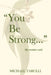 "You Be Strong ..." My Mother Said by Tarulli, Michael