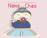Nana Chan by Susan Appleby, Natalie Beauvais