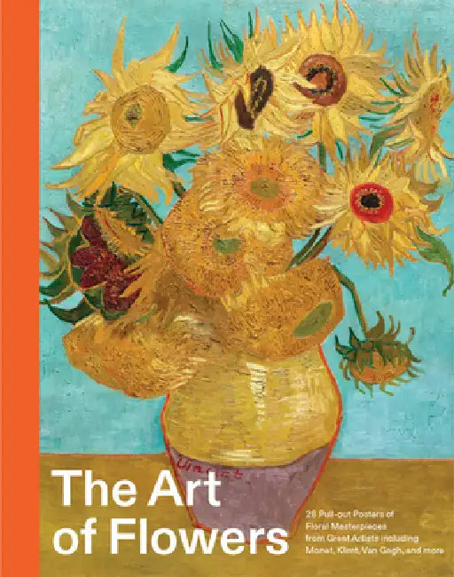 The Art of Flowers: 28 Pull-Out Posters of Floral Masterpieces from Great Artists Including Monet, Klimt, Van Gogh, and More by Smith Street Books