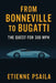 From Bonneville to Bugatti: The Quest for 300 mph by Etienne Psaila