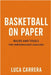 Basketball on Paper: Rules and Tools for Performance Analysis by Carrera, Luca