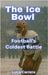 The Ice Bowl: Football's Coldest Battle by Carrera, Luca